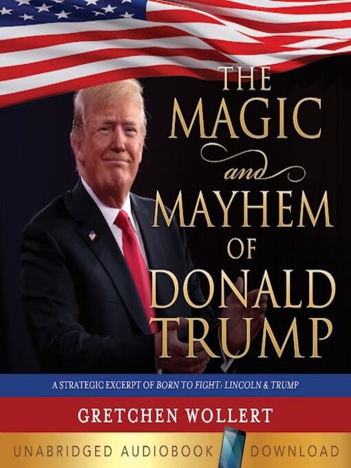 Title details for The Magic and Mayhem of Donald Trump by Gretchen Wollert - Available